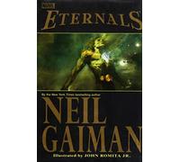 Romita Jr., John – Eternals – By Neil Gaiman – Hardcover – Marvel Comics