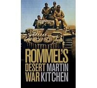 Rommel's Desert War – Waging World War II in North Africa, 1941–1943 (Cambridge Military Histories)