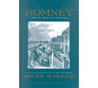 Romney : And Other New Works About Philadelphia By Owen Wister
