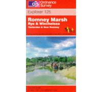 Romney Marsh, Rye and Winchelsea: Sheet 125 (Explorer Maps)