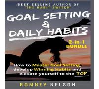 Romney Nelson Goal Setting & Daily Habits 2-in-1 Bundle: How to Master Goal Romney Nelson Multicolor
