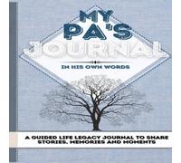 Romney Nelson My Pa's Journal: A Guided Life Legacy Journal To Share Stories Romney Nelson Multicolor