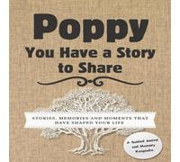 Romney Nelson Poppy, You Have a Story to Share: Stories, Memories & Moments in White Romney Nelson White