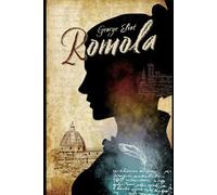 Romola: by George Eliot : Classic Illustrations - Annotated - Vintage Classics Edition