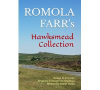 Romola Farr's Hawksmead Collection: Three novels set in an English mill town