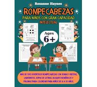 Rompecabezas para niños con gran capacidad intelectual: Más de 100 divertidos rompecabezas con sumas y restas, laberintos, sopas de letras, bloques ... para colorear para niños de 6 a 10 años.