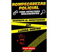Rompecabezas policial para detectives adolescentes: Libro de investigaciones a resolver para adolescentes a partir de 12 años (soluciones incluidas)| ... rompecabezas y las historias de detectives