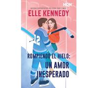 Rompiendo el hielo: un amor inesperado: 303 (HQN)