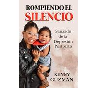 Rompiendo el Silencio: Sanado de la Depresion Posparto