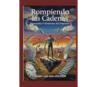 Rompiendo las Cadenas: Superando el Síndrome del Impostor