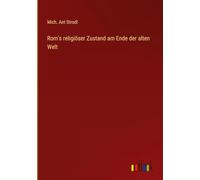Rom's religiöser Zustand am Ende der alten Welt