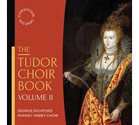 Romsey Abbey Choir - The Tudor Choir Book, Volume II
