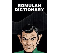 Romulan Dictionary: Learn the language of the Romulans (The languages of Star Trek)