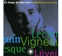 Romulo Larrea Ensemble - Le Tango De Chez Nous