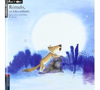 Romulo, un lobo solitario / Rommulus, the Lonely Wolf (Cuentos del viejo roble / Tales of the Old Oak Tree)