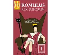 Romulus: Rex Luporum: A Latin Novella: 1 (Historia Romana (Roman History))
