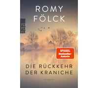 Romy Fölck Die Rückkehr der Kraniche: Der erste Familienroman der Be (Paperback)
