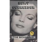 Romy Schneider: The Biography