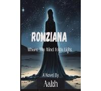 Romziana: Where the Winds Folds Light