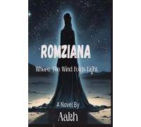 Romziana: Where the Winds Folds Light