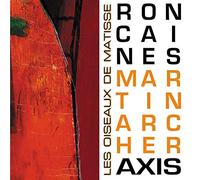 Ron Caines / Martin Archer Axis - Les Oiseaux De Matisse