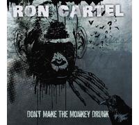 Ron Cartel – Don't Make The Monkey Drunk – CD – US Import