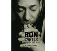 Ron Carter: Finding the Right Notes