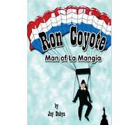 Ron Coyote, Man of La Mangia