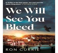 Ron Currie We Will See You Bleed Paperback Book Ron Currie Multicolor