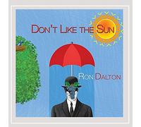 Ron Dalton - Don't Like The Sun
