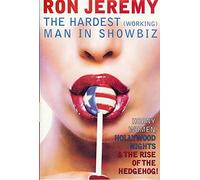 Ron Jeremy: The Hardest Working Man in Showbiz