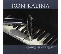 Ron Kalina - Getting My Axes Together