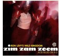 Ron Levy'S Wild Kingdom - Zim, Zam Zoom, Acid Blues on B3