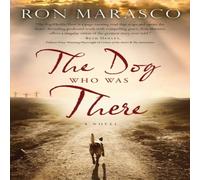 Ron Marasco The Dog Who Was There Paperback Book Ron Marasco Multicolor
