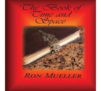 Ron Mueller Book of Time & Space Paperback Ron Mueller Multicolor