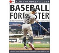 Ron Shandler's 2025 Baseball Forecaster: And Encyclopedia of Fanalytics