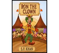 Ron The Clown: A Moral Tale of Greed, Consequences, and Second Chances
