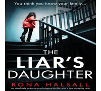 Rona Halsall The Liar's Daughter: An absolutely gripping psychological thriller Rona Halsall Multicolor