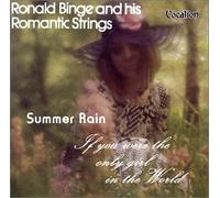 Ronald Binge & His Romantic St - Summer Rain/If You Were The Only Girl In The World