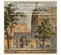 Ronald Brautigam; Kölner Akademie; Michael Alexander Willens - JOHANN WILHELM WILMS: THE PIANO CONCERTOS, VOL. 2