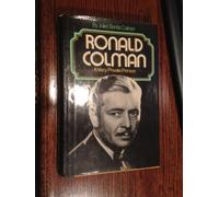 Ronald Colman a Very Private Person: A Biography