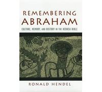 Ronald Hendel Remembering Abraham (Hardback)
