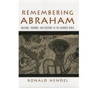 Ronald Hendel Remembering Abraham (Hardback)