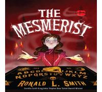 Ronald L. Smith Mesmerist, The N/A Book Ronald L. Smith Multicolor