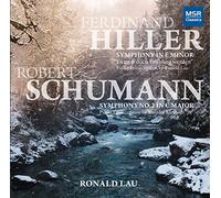 Ronald Lau (piano) - Hiller: Symphony in E minor, Op.67 'Es muss doch Frühling Werden'; Schumann: Symphony No.2 in C major - Transcriptions for Piano (World Premiere Recordings)