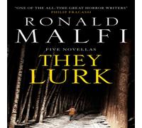 Ronald Malfi They Lurk Paperback Book Ronald Malfi Multicolor
