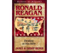 Ronald Reagan: Destiny at His Side (Heroes of History)