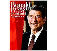 Ronald Reagan: The Presidential Years