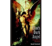 Ronald Schuchard Eliot's Dark Angel (Hardback)