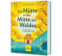Ronald Schweppe Die Hütte in der Mitte des Waldes: Vier Einsichten u (Paperback)